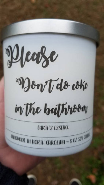 Please Don't Do Coke in the Bathroom Candle, Funny Candle, Candle Humor, Bar Candle, Salon Candle, Funny Gift, 9 oz Handmade Soy Candle