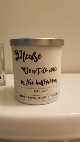 Please Don't Do Coke in the Bathroom Candle, Funny Candle, Candle Humor, Bar Candle, Salon Candle, Funny Gift, 9 oz Handmade Soy Candle